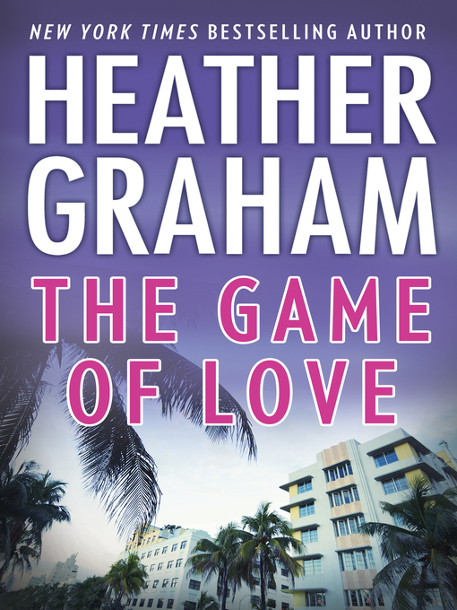Title details for The Game of Love by Heather Graham - Wait list